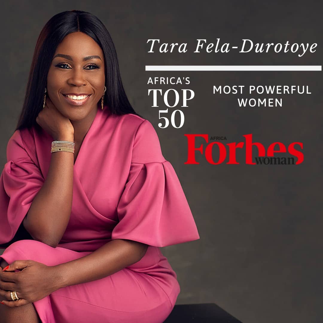 FORBES LISTS TARA FELA-DUROTOYE AMONG “THE TOP 50 MOST POWERFUL WOMEN IN AFRICA”